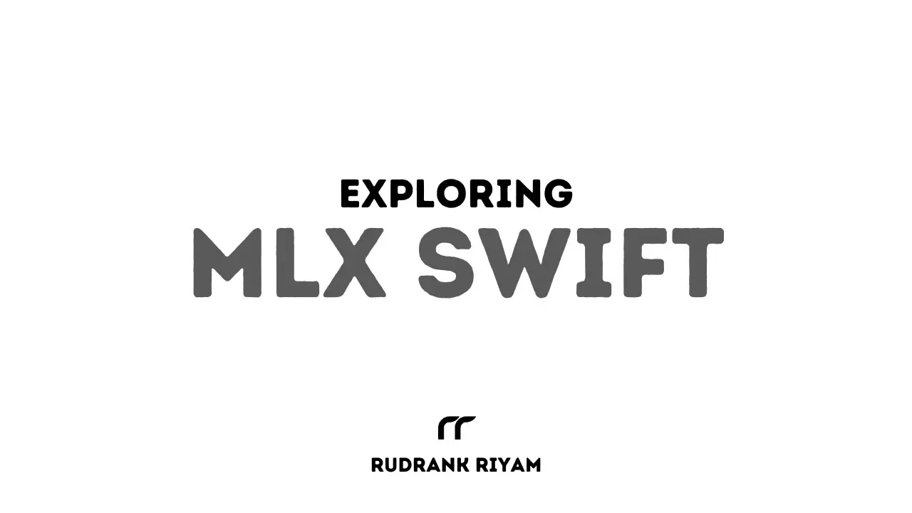 Exploring MLX Swift